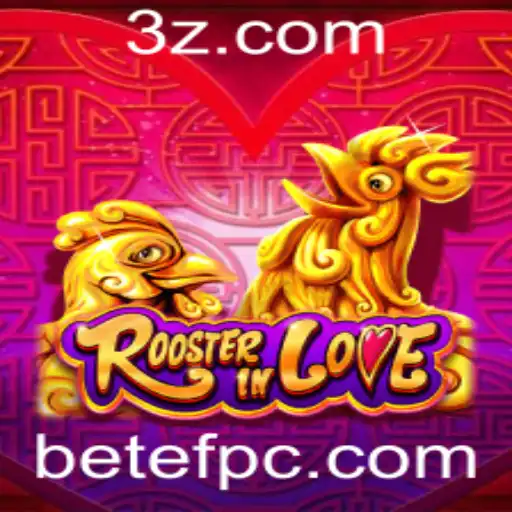 betef - Descubra o Fascinante Mundo de RoosterInLove: Um Jogo de Estratégia e Romance